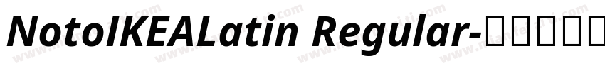 NotoIKEALatin Regular字体转换